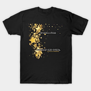 Be like a star T-Shirt